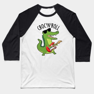 Croc N Roll Funny Crocodile Puns Baseball T-Shirt